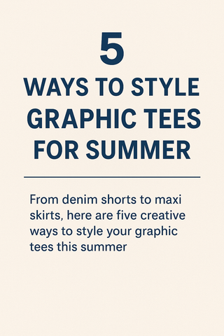 5 Ways to Style Graphic Tees for Summer